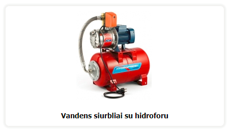 Vandens siurbliai su hirdoforu