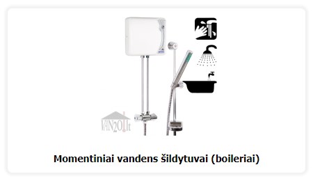Momentiniai vandens šildytuvai (boileriai)